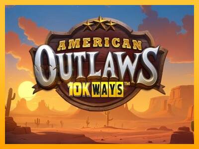 American Outlaws 10K Ways mesin permainan untuk uang