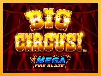 Mega Fire Blaze: Big Circus mesin permainan untuk uang