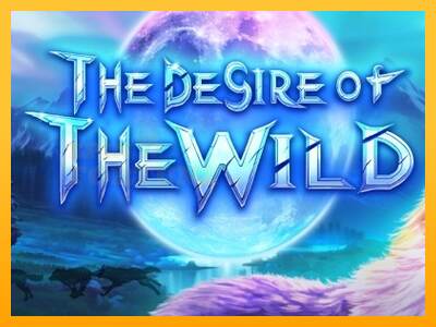 The Desire of The Wild mesin permainan untuk uang